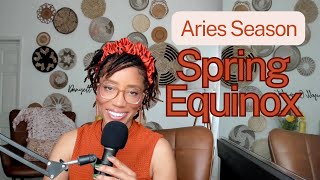 Spring Equinox, Sun Enters Aries, and Aries Season Explained
