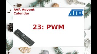 AVR Advent Calendar 23: Pulse Width Modulation (PWM)