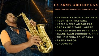 Bollywood Saxophone Instrumental | Saxophone Instrumental Bollywood Part 1 | Ex Army Abhijit Sax