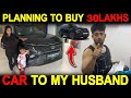 Planning To Buy 30Lakhs CAR🚗 To My Husband| Kuyya Vlogs