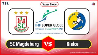 SC Magdeburg vs Kielce | IHF Super Globe Handball 2023 | IHF Handball Live