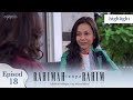 HIGHLIGHT: Episod 18 | Rahimah Tanpa Rahim (2021)