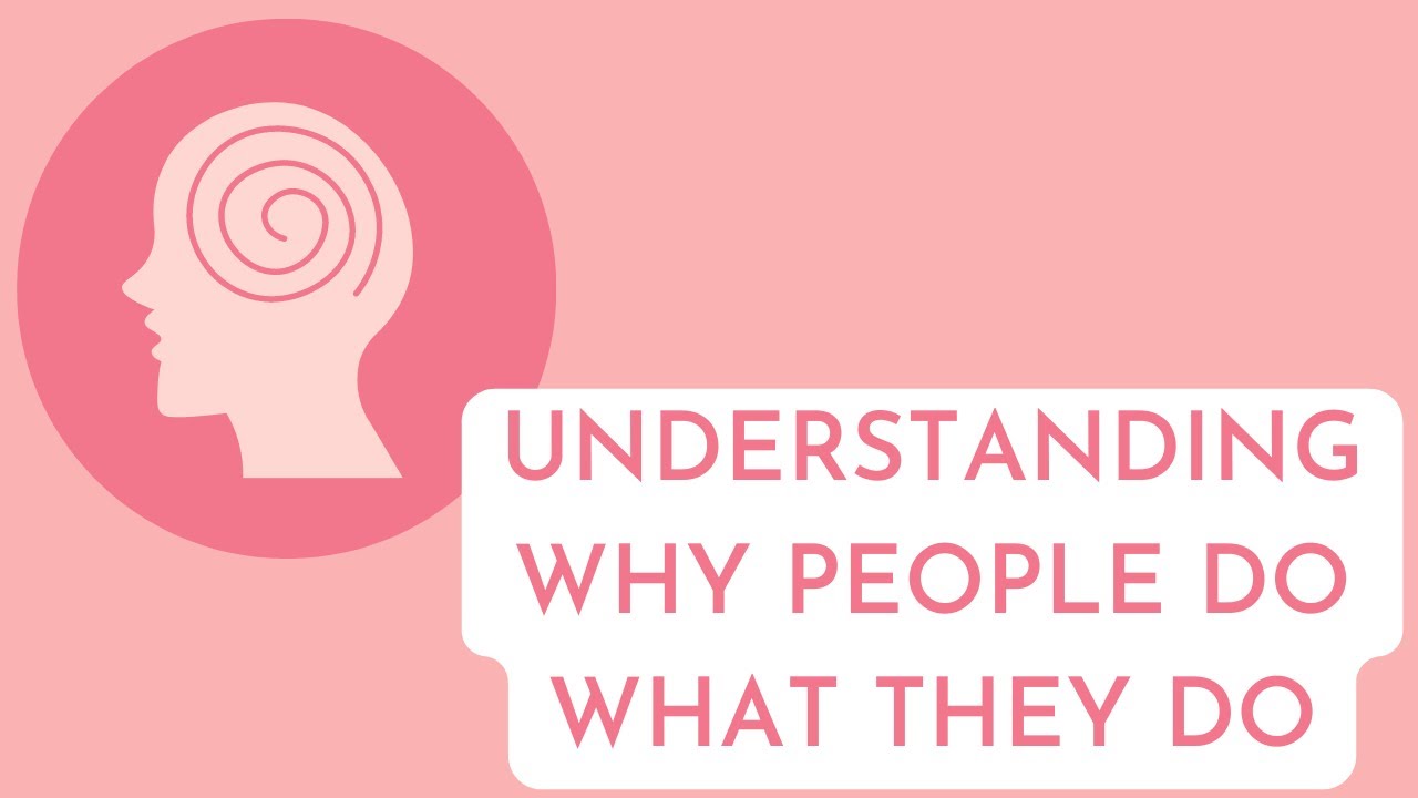 The Psychology Behind Human Behavior: Understanding Why People Do What ...