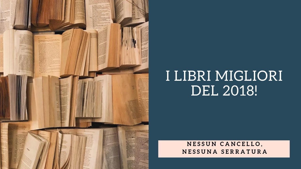 I Libri Migliori Del 2018! - YouTube