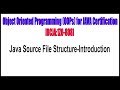 Object Oriented Programming (OOPs) for JAVA Certification: Java Source File Structure Introduction