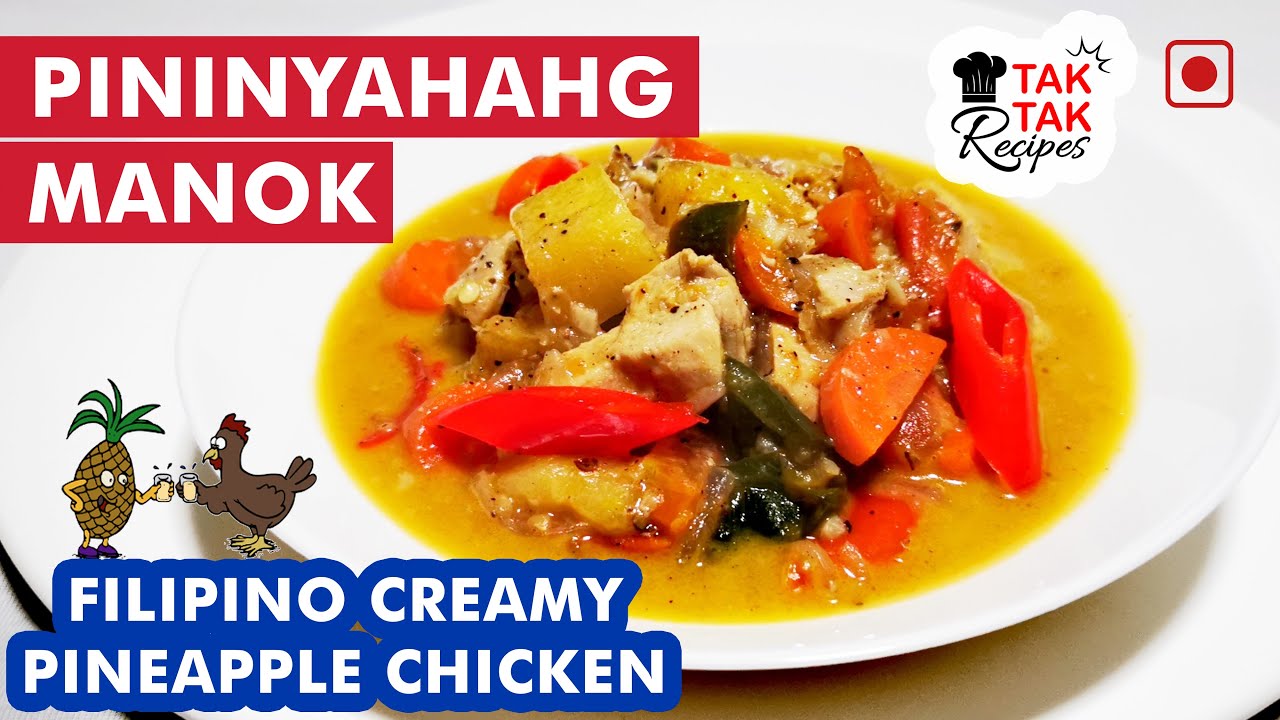 [48] Pininyahang Manok | Filipino Creamy Pineapple Chicken ...