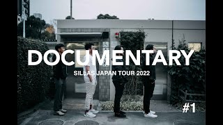 Sillas Japan Tour 2022 Part 1