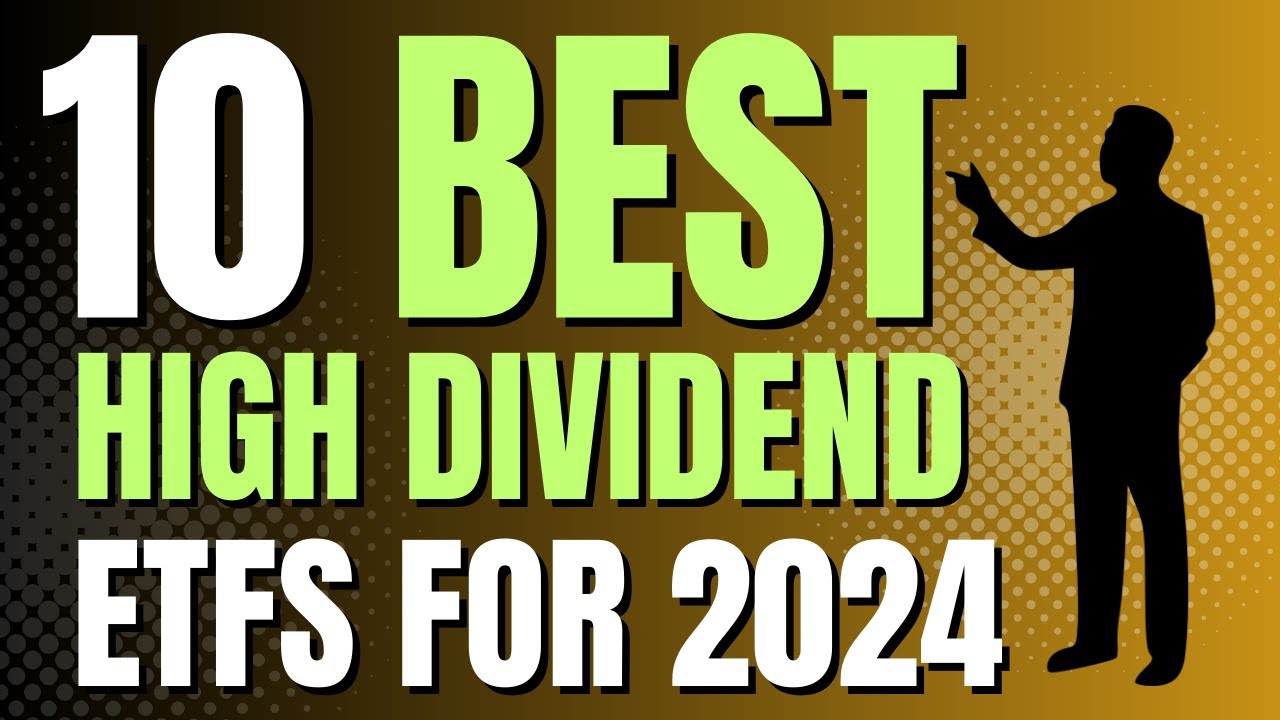 10 BEST HIGH DIVIDEND ETFS FOR 2024 #highdividend #etfs #dividends ...