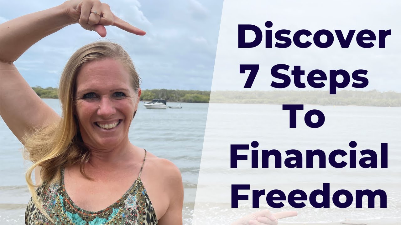 What Are The 7 Steps To Financial Freedom? - YouTube