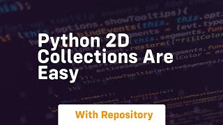 Python 2d collections are easy