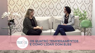 Os quatro tipos de temperamentos e como lidar com eles | MULHER REAL