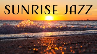 Relax Music - Sunrise Jazz  - Relaxing Instrumental Jazz and Sea Waves  For Work, Study and Chill