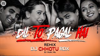 Dil To Pagal Hai Dil Deewana Hai Remix | Dj Chhotu RDX | 90'S Hindi Love Song Remix | DJ Mohit Mk