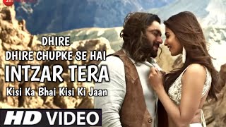 Dheere Dheere Chupke Se Chori Chori Hai Intezar Tera (Official Video) Salman Khan, Pooja H|Song 2023