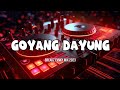 DJ GOYANG DAYUNG - ANGGI DZ REMIX BREAKZ FVNKY MIX 2023