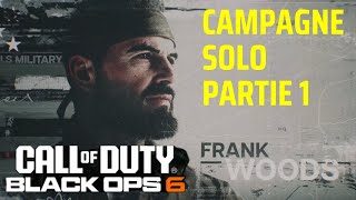 BLACK OPS 6 LA CAMPAGNE PARTIE 1