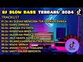 DJ SLOW BASS TERBARU 2024 - DJ KU SUDAH MENCOBA TUK BERIKAN BUNGA | REMIX FULL ALBUM VIRAL 🎧