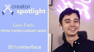 Creator Spotlight - Sami Fathi