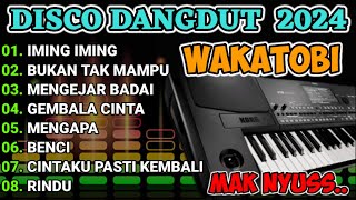 DISCO DANGDUT WAKATOBI 2024 - FUUL ALBUM DANGDUT PILIHAN TERBAIK TERPOPULER DI JAMIN MAKNYUS...