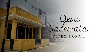 VIDEO PROFIL DESA SADEWATA