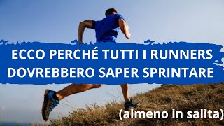 Ecco perché tutti i runner dovrebbero saper sprintare almeno in salita