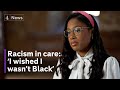 ‘I wished I wasn’t Black’, one woman's story of racism in care