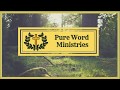 Pure Word Ministries Intro Video