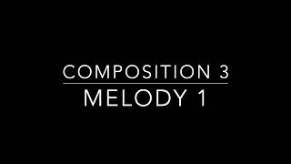 Composition 3 (Melody Version 1)