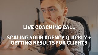 SMMA | How to FULLY Automate your Agency | Real Coaching Call
