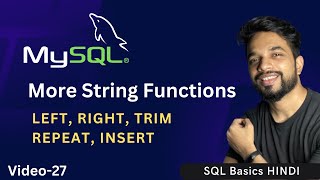 Video - 27 | MySQL String Functions - LEFT, RIGHT, TRIM, INSERT, REPEAT| MPrashant