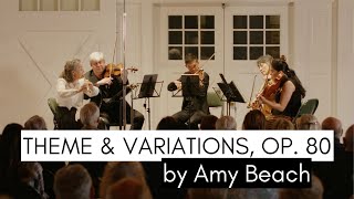 Theme and Variations, op. 80 by Amy Beach | Borromeo String Quartet and Linda Chesis, flute