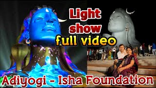 3D Light Show of ADIYOGI - ISHA FOUNDATION || Full Video || Banglore