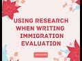 What Counselors Need To Know About Research and Writing The Immigration Evaluation