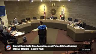 May 20, 2026 - Special Magistrate Code Compliance and Police Citation Hearings - Regular Meeting