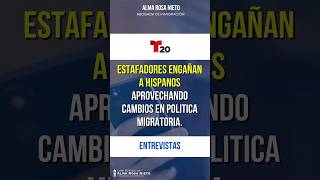 Estafadores, engañan, hispanos, aprovechando cambios en la política migratoria