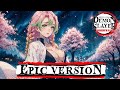 Demon Slayer S3 - Shivers of First Love | Mitsuri Theme | EPIC VERSION