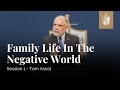 Family Life in the Negative World | Tom Ascol