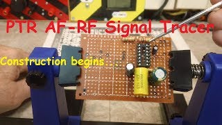 DERB - PTR AF-RF Signal Tracer - Construction begins