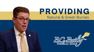 B.C. Bailey Funeral Home - Providing Natural & Green Burials