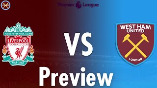 Liverpool Vs. West Ham United Preview | Premier League | JP WHU TV