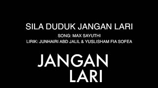 SILA DUDUK DAN JANGAN LARI