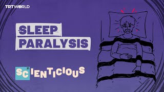 What is sleep paralysis? | Scienticious - Episode 7