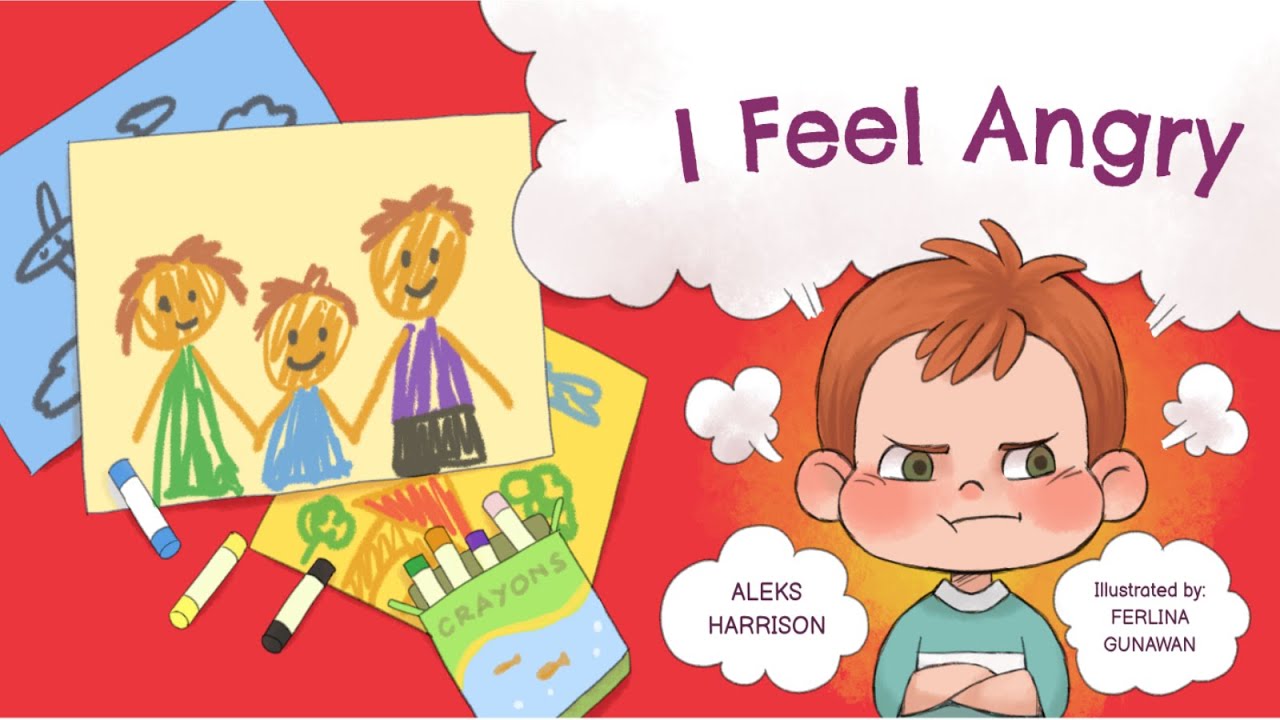 😠 I FEEL ANGRY By Aleks Harrison | Help Kids Learn How To Deal With ...