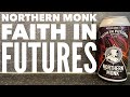 Northern Monk Faith In Futures DDH IPA , *NEW* Tesco Craft Beer