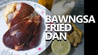 BAWNGSA FRIED/ROAST DAN AWLSAM | How to fried a beef