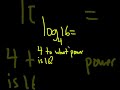 How to Compute the Value of a Log by Hand: Example with Log Base 4 of 16 #shorts