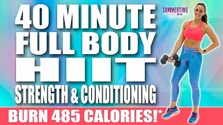 40 Minute HIIT FULL BODY STRENGTH AND CONDITIONING WORKOUT! 🔥Burn 485 Calories!* 🔥Sydney Cummings