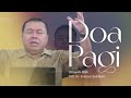 jangan menoleh ke belakang doa pagi pdt. dr. erastus sabdono 11 januari 2023 05.00 wib