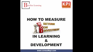 How to Measure " ROI " in Learning & Development