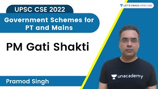 Government Schemes for PT and Mains PM Gati Shakti | UPSC CSE 2021 | Pramod Singh